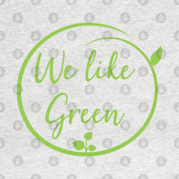 We like green by Ageman